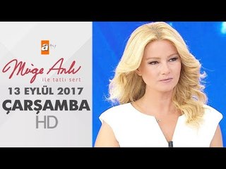 Müge Anlı İle Tatlı Sert 13 Eylül 2017 | Çarşamba