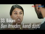 Ben itmedim kendi düştü - Aşk ve Mavi 33. Bölüm