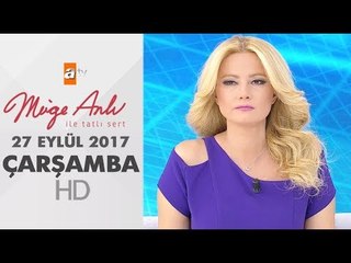Müge Anlı İle Tatlı Sert 27 Eylül 2017 | Çarşamba