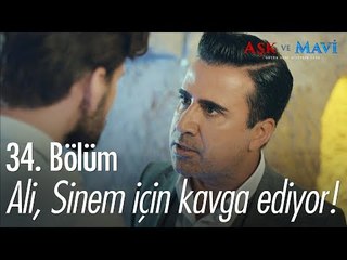 Ali, Sinem için kavga ediyor! - Aşk ve Mavi 34. Bölüm
