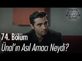 Ünal'ın asıl amacı neydi? - Eşkıya Dünyaya Hükümdar Olmaz 74. Bölüm