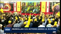 i24NEWS DESK | Hezbollah: U.S actions aiding I.S. in Syria| Sunday, October 8th 2017