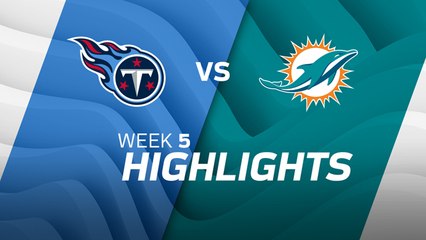 Titans vs. Dolphins highlights | Week 5