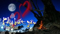 [Karaoke] KHI BIẾT YÊU - Quốc Trí (Giọng Nam: Cm)