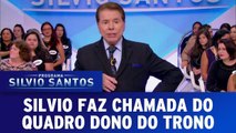 Silvio faz chamada do quadro Dono do trono