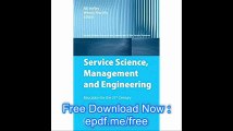 Service Science, Management and Engineering Education for the 21st Century (Service Science Research and Innovations in