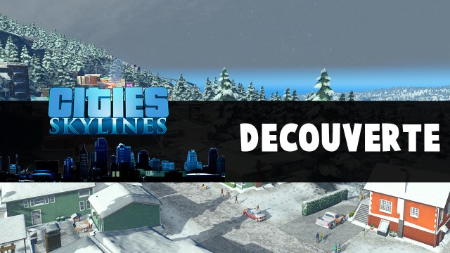 Jeux vidéos clermont-ferrand - CITIES SKYLINE Nouveauté 2017 ( Découverte + Le Lancement )