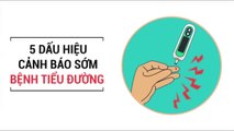 5 dấu hiệu cảnh báo sớm bệnh tiểu đường