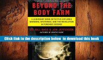 Read Online  Beyond the Body Farm: A Legendary Bone Detective Explores Murders, Mysteries, and the