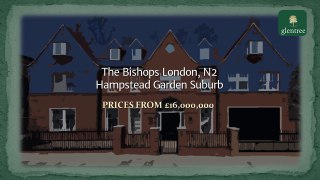 The Bishops London, N2 | Apartments & Houses For Sale