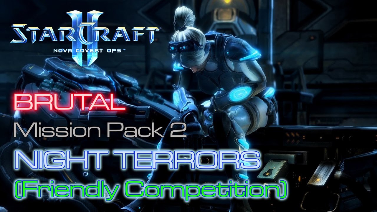 Starcraft II: Nova Covert Ops - Brutal - Mission Pack 2 - Mission 5: Night Terrors B (Mastery)
