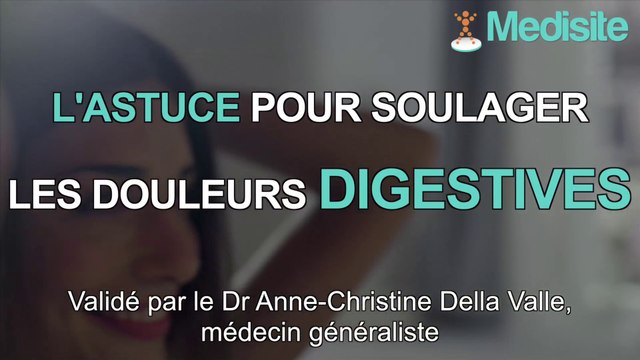 L'astuce pour soulager les douleurs digestives