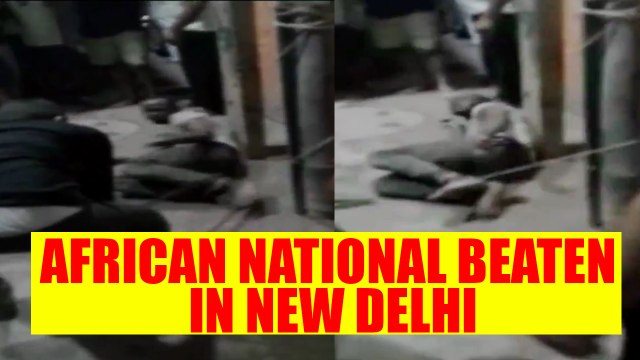 Nigerian man beaten by locals in Malviya Nagar for allege theft, Watch | Oneindia News