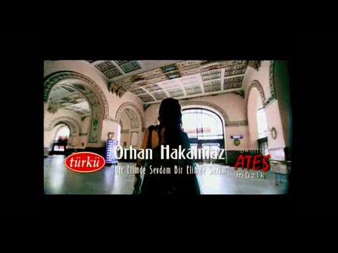 ORHAN HAKALMAZ- bir elimde sevdam bir elimde sazım_
