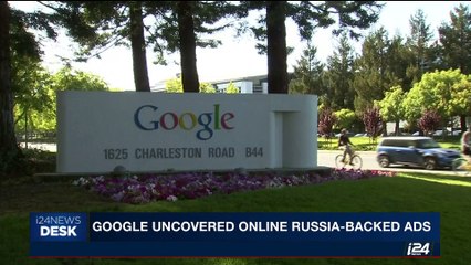 i24NEWS DESK | Google uncovered online Russia-backed ads | Monday, October 9th 2017