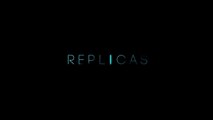 Replicas - Bande Annonce VO