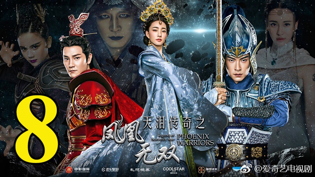 Thiên Lệ Truyền Kỳ: Phượng Hoàng Vô Song - Tập 8 - Vietsub || Legend of Heavenly Tear: Phoenix Warriors 2017 Full HD