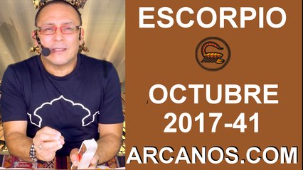 ESCORPIO OCTUBRE 2017-8 al 14 de Oct 2017-Amor Solteros Parejas Dinero Trabajo-ARCANOS.COM