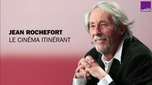 Jean Rochefort ou le cinéma itinérant