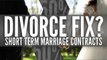 Divorce Fix? - Short Term Marriage Contracts