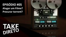 Alugar filmes ou buscar Torrents | TKD Podcast #05
