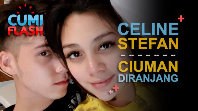 Hot Couple, Stefan-Celine Ciuman di Ranjang - CumiFlash 10 Oktober 2017