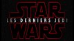 Star Wars 8 : Les Derniers Jedi