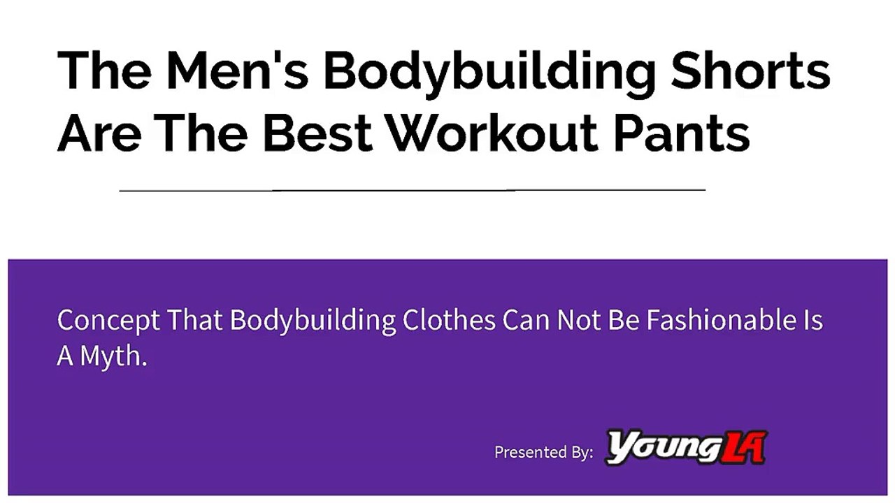 The Mens Bodybuilding Shorts are The Best Work Out Pants