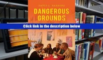 Read PDF Dangerous Grounds: Antiwar Coffeehouses and Military Dissent in the Vietnam Era FOR ANY