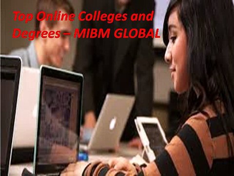 Top Online Colleges and Degrees – MIBM GLOBAL