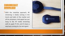 Chromecast Download- chromecast ultra vs apple tv
