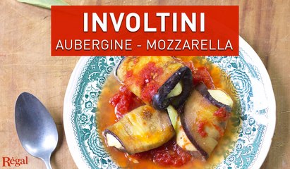 Aubergines à la mozzarella façon involtini | regal.fr