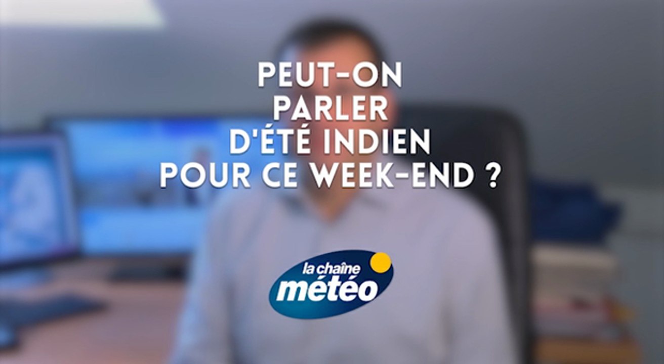 Peut-on parler d'été indien ce week-end ?