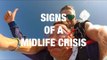 Signs That You've Hit a Midlife Crisis