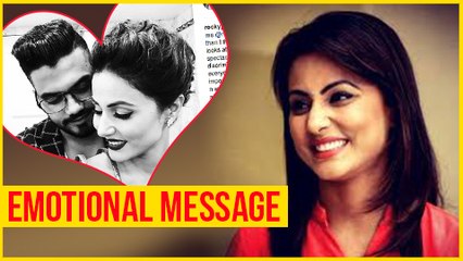 Hina Khan's Boyfriend Rocky Writes An EMOTIONAL MESSAGE For Her | Bigg Boss 11