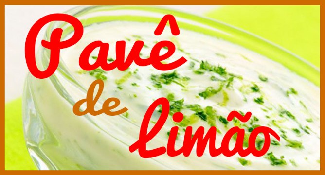 Como fazer Pavê de limão a receita mais Fácil de fazer em casa