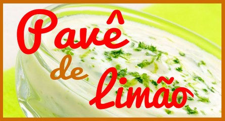 Como fazer Pavê de limão a receita mais Fácil de fazer em casa
