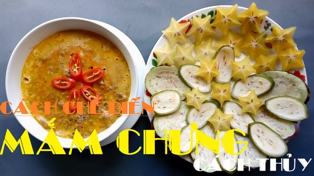 Cách chế biến mắm chưng cách thủy - Học Nấu Ăn