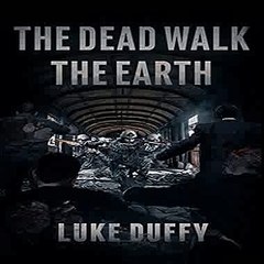 The Dead Walk The Earth A Post Apocalyptic Thriller_p4