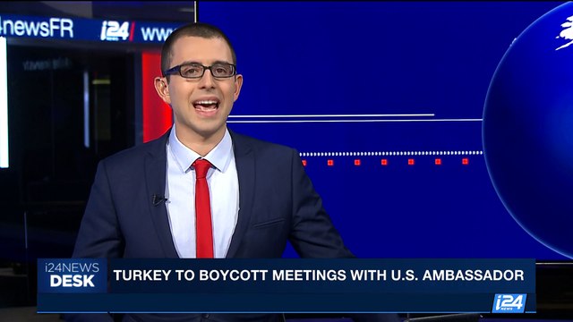 i24NEWS DESK | Turkey to boycott meetings with U.S. ambassador | Tuesday, October 10th 2017