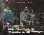 Willie Colon - Pregunta por ahi - tema telenovela la Intrusa 1986- MICKY SUERO CANAL