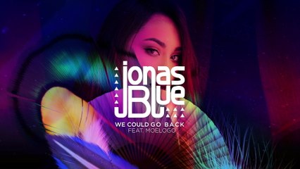 Jonas Blue - We Could Go Back