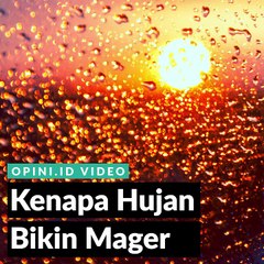 Kenapa Hujan Bikin Mager