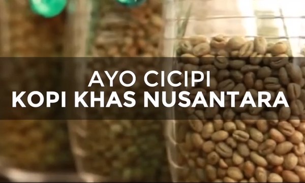 Yuk, Cicipi Kopi Khas Nusantara