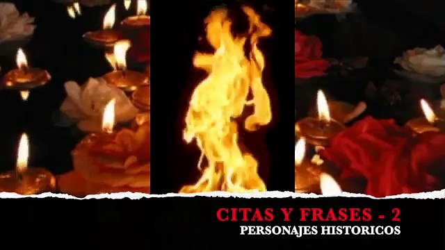 CITAS Y FRASES DE PERSONAJES HISTORICOS - 2