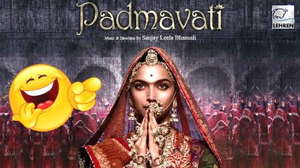 Hilarious Reactions & Jokes About Padmavati Trailer