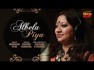Watch "Albela Piya "Singer Meenakshi Vyas, Music Composed by Shehzad R Roshan.