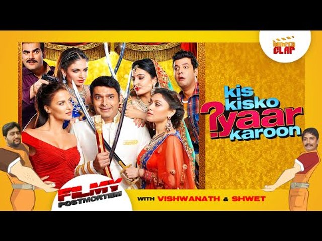 Film Review: Kis Kisko Pyaar Karoon | Kapil Sharma & Elli Avram -Filmy Postmortem