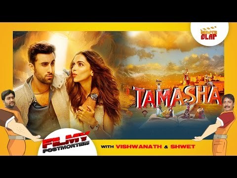 TAMASHA | Ranbir Kapoor - Deepika Padukone | Written & Directed By Imtiaz Ali | Filmy Postmortem