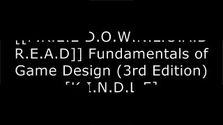 [DpECh.[Free Download Read]] Fundamentals of Game Design (3rd Edition) by Ernest AdamsSteve SwinkDavid KushnerScott Rogers PDF